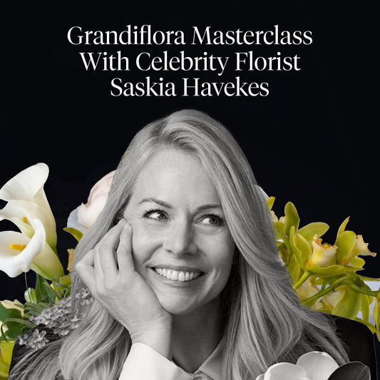 Grandiflora Masterclass With Celebrity Florist Saskia Havekes
